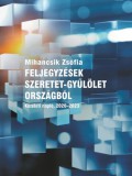 Felhő Café Könyvek Kft. Mihancsik Zsófia: Feljegyzések szeretet-gyűlölet országból - könyv