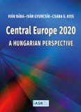 Felsőbbfokú Tanulmányok Intézete Bába Iván, Kissg. Csaba, Gyurcsík Iván: Central Europe 2020 - könyv