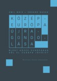 Felsőbbfokú Tanulmányok Intézete Busek, Erhard, Emil Brix: Közép-Európa újragondolása - könyv