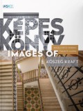 Felsőbbfokú Tanulmányok Intézete Maklári Tamás: Képeskönyv - Images of Kőszeg kraft - könyv