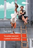 Felsőbbfokú Tanulmányok Intézete Nagy Judit: Társadalmi innováció a pannon városokban I. - könyv
