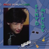 FENYŐ MIKLÓS-MADE IN HUNGÁRIA (CD)
