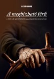 Férfiak Klubja Nonporfit Kft. Bedő Imre: A megbízható férfi - könyv