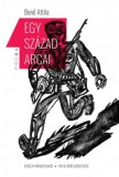 Fiatal Írók Szövetsége Benő Attila: Egy század arcai - könyv