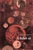 Fiatal Írók Szövetsége Debreceni Boglárka: A belső tó - könyv