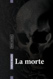Fiatal Írók Szövetsége Farkas Balázs: La morte - könyv
