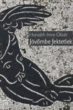 Fiatal Írók Szövetsége Horváth Imre Olivér: Jövőmbe fektetlek - könyv