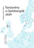 Fiatal Írók Szövetsége Magolcsay Nagy Gábor: Tanösvény a Spitzbergák alatt - könyv