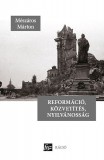 Fiatal Írók Szövetsége Mészáros Márton: Reformáció, közvetítés, nyilvánosság - könyv