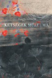 Fiatal Írók Szövetsége Nagy Tímea: Kétségek múzeuma - könyv