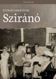 Fiatal Írók Szövetsége Nyerges Gábor Ádám: Sziránó - könyv