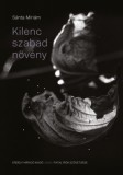 Fiatal Írók Szövetsége Sánta Miriám: Kilenc szabad növény - könyv