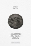Fiatal Írók Szövetsége Sirokai Mátyás: Hangszerek egy távoli kézben - könyv