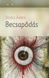 Fiatal Írók Szövetsége Stolcz Ádám: Becsapódás - könyv