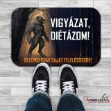 Fibrin Vigyázat diétázom! Belépés csak saját felelősségre! /Vicces lábtörlő-farkas/