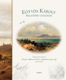 FIESTA STÚDIÓ KÖNYVKIADÓ KFT. Eötvös Károly: Eötvös Károly balatoni utazásai - könyv