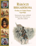FIESTA STÚDIÓ KÖNYVKIADÓ KFT. Krúdy Gyula, Móra Ferenc, Jókai Mór: Rákóczi brigadérosa Ocskay és Czinka Panna legendája - könyv