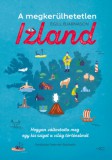 Figura Könyvkiadó Egill Bjarnason: A megkerülhetetlen Izland - könyv