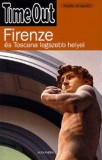 Firenze és Toscana legszebb helyei útikönyv - Time Out