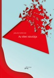 Flaccus Kiadó Korczak, Janusz: Az élet iskolája - könyv