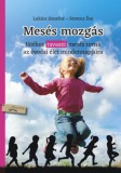 Flaccus Kiadó Lukács Józsefné, Ferencz Éva: Mesés mozgás - tavasz - könyv