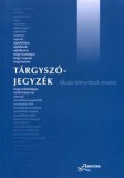 Flaccus Kiadó Szalai Tünde; Wolf-Schäffer Judit: Tárgyszójegyzék - könyv
