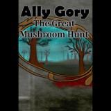 Fortuitous Development, LLC Ally Gory: The Great Mushroom Hunt (PC - Steam elektronikus játék licensz)