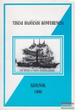 Fotogruppe Kiadó Dr. Nagy Illés szerk. - Tiszai hajózási konferencia
