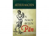 Fraternitas Mercurii Arthur Machen - A nagy isten, Pán
