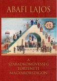 Fraternitas Mercurii Hermetis Abafi Lajos: A szabadkőművesség története Magyarországon - könyv