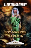 Fraternitas Mercurii Hermetis Aleister Crowley: Egy narkós naplója - könyv