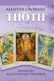 Fraternitas Mercurii Hermetis Aleister Crowley: Thoth könyve - könyv