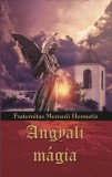 Fraternitas Mercurii Hermetis: Angyali mágia - könyv