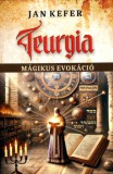 Fraternitas Mercurii Hermetis Jan Kefer: Teurgia - Mágikus evokáció - könyv