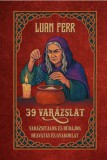 Fraternitas Mercurii Hermetis Luan Ferr: 39 varázslat - könyv