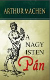 Fraternitas Mercurii Hermetis Machen, Arthur: A nagy isten, Pán - könyv