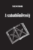 Fraternitas Mercurii Hermetis Mentor: A szabadkőművesség - könyv