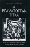 Fraternitas Mercurii Hermetis Vonbernus, Alexander: A beavatottak titka - Bevezetés az alkímiába, a nagy arkánum elkészítése - könyv