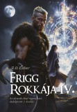 Frigg rokkája IV.