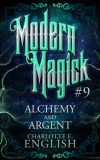 Frouse Books Charlotte E. English: Alchemy and Argent - könyv