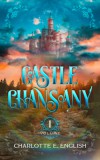 Frouse Books Charlotte E. English: Castle Chansany, Volume 1 - könyv