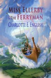 Frouse Books Charlotte E. English: Miss Ellerby and the Ferryman - könyv