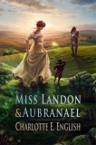 Frouse Books Charlotte E. English: Miss Landon and Aubranael - könyv