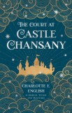 Frouse Books Charlotte E. English: The Court at Castle Chansany - könyv