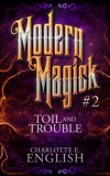 Frouse Books Charlotte E. English: Toil and Trouble - könyv