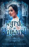 Frouse Books Charlotte E. English: Wyrde and Wayward - könyv