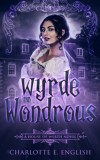 Frouse Books Charlotte E. English: Wyrde and Wondrous - könyv