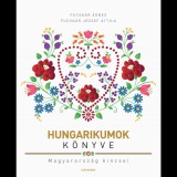 Fucskár Ágnes, Fucskár József Attila Hungarikumok könyve (BK24-188557)