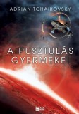 Fumax Adrian Tchaikovsky: A pusztulás gyermekei - Az idő gyermekei 2. - könyv