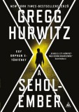 Fumax Gregg Hurwitz: A Seholember - Orphan X 2. - könyv